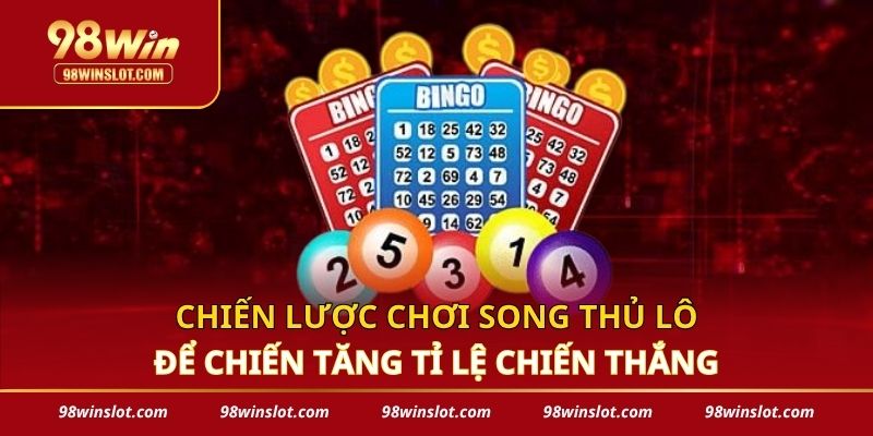 Chiến lược chơi song thủ lô