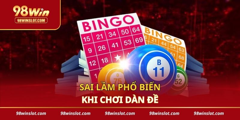 Sai lầm phổ biến khi chơi dàn đề